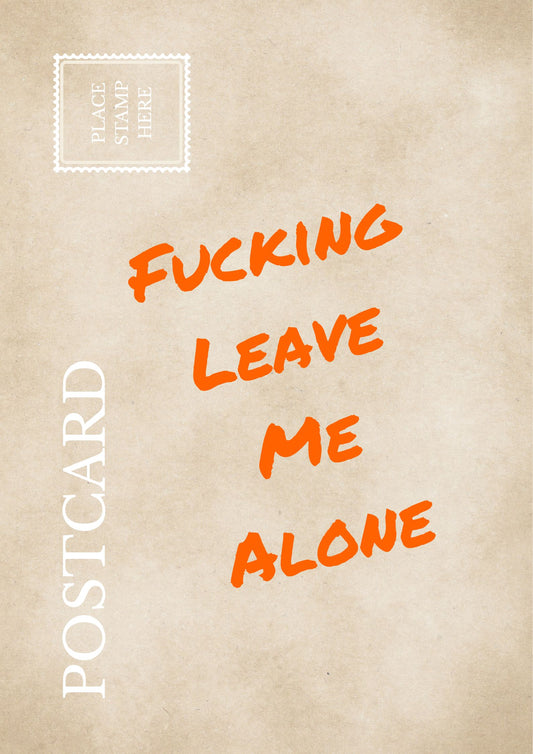Funny Relatable Postcard: "Fucking Leave Me Alone" Sarcastic Wall Art Workplace Humor Print Gag Gift for Introverts