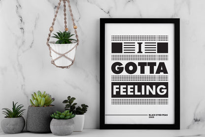 I Gotta Feeling Poster | Bold Typography Music Quote Print | Black and White Modern Wall Art