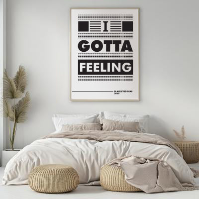I Gotta Feeling Poster | Bold Typography Music Quote Print | Black and White Modern Wall Art