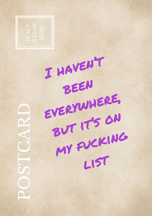 Funny Travel Poster I Haven't Been Everywhere But It's On My List Sarcastic Wanderlust Print Relatable Travel Wall Art Gift for Travelers