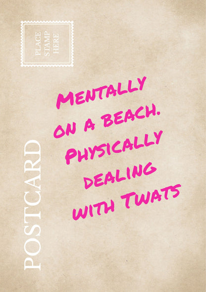 Funny Work Postcard Mentally On A Beach Physically Dealing With Twats Sarcastic Office Wall Art Relatable Workplace Humor Print Gag Gift