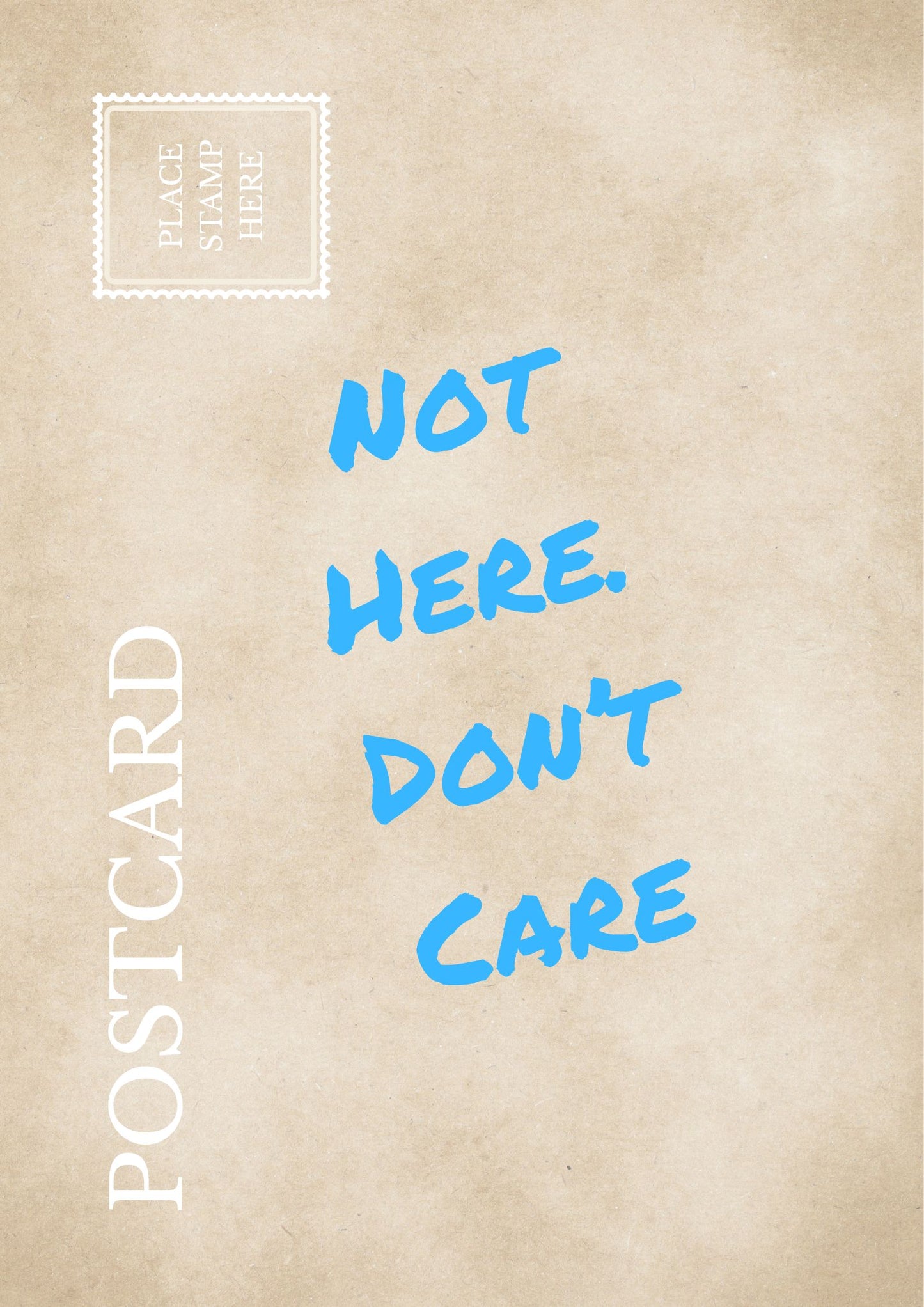 Funny Relatable Postcard: "Not Here Don't Care" Sarcastic Office Wall Art Workplace Humor Print Gag Gift for Coworkers