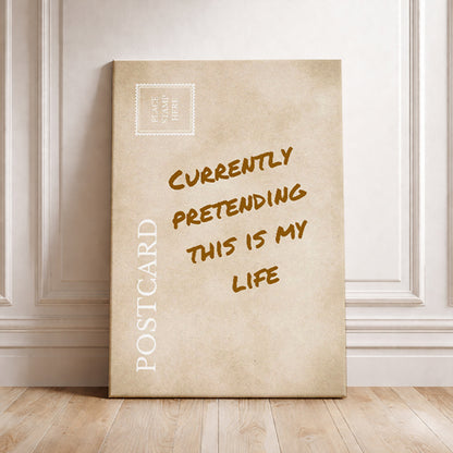 Funny Relatable Postcard: "Currently Pretending This Is My Life" Sarcastic Wall Art Humor Print Work From Home Gift for Friends