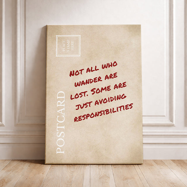 Funny Sarcastic Postcard: Not All Who Wander Are Lost Some Are Just Avoiding Responsibilities Relatable Travel Wall Art Workplace Humor Gift