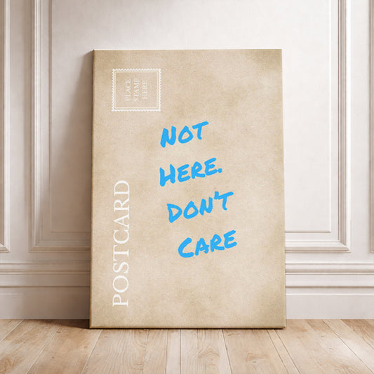 Funny Relatable Postcard: "Not Here Don't Care" Sarcastic Office Wall Art Workplace Humor Print Gag Gift for Coworkers