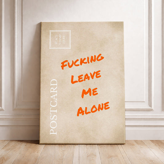 Funny Relatable Postcard: "Fucking Leave Me Alone" Sarcastic Wall Art Workplace Humor Print Gag Gift for Introverts