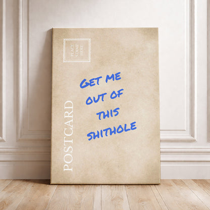 Rude Funny Postcard Get Me Out Of This Shithole Sarcastic Travel Wall Art Relatable Work Humor Print Gag Gift for Coworker