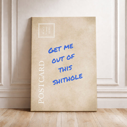 Rude Funny Postcard Get Me Out Of This Shithole Sarcastic Travel Wall Art Relatable Work Humor Print Gag Gift for Coworker