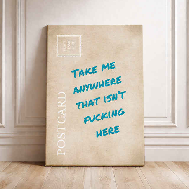Take Me Anywhere Postcard Funny Sarcastic Travel Wall Art Relatable Wanderlust Print Rude Office Decor Gift for Travelers