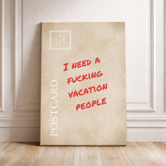 Funny Burnout Postcard I Need A Vacation People Sarcastic Office Wall Art Relatable Quote Print Workplace Humor Postcard Gift
