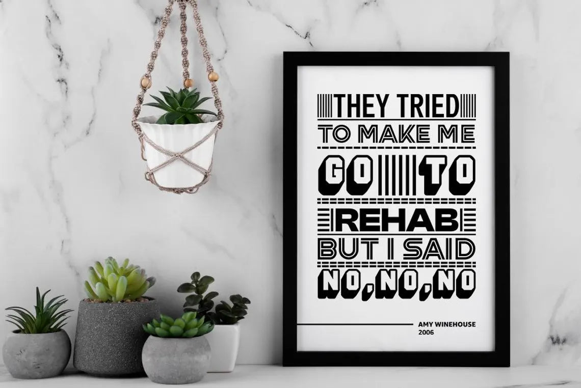They Tried to Make Me Go to Rehab Lyric Wall Art | Amy Winehouse Typography Print | Bold Black and White Music Poster