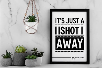 It’s Just a Shot Away Lyric Wall Art | Bold Typography Rock Music Print | Black and White Statement Poster