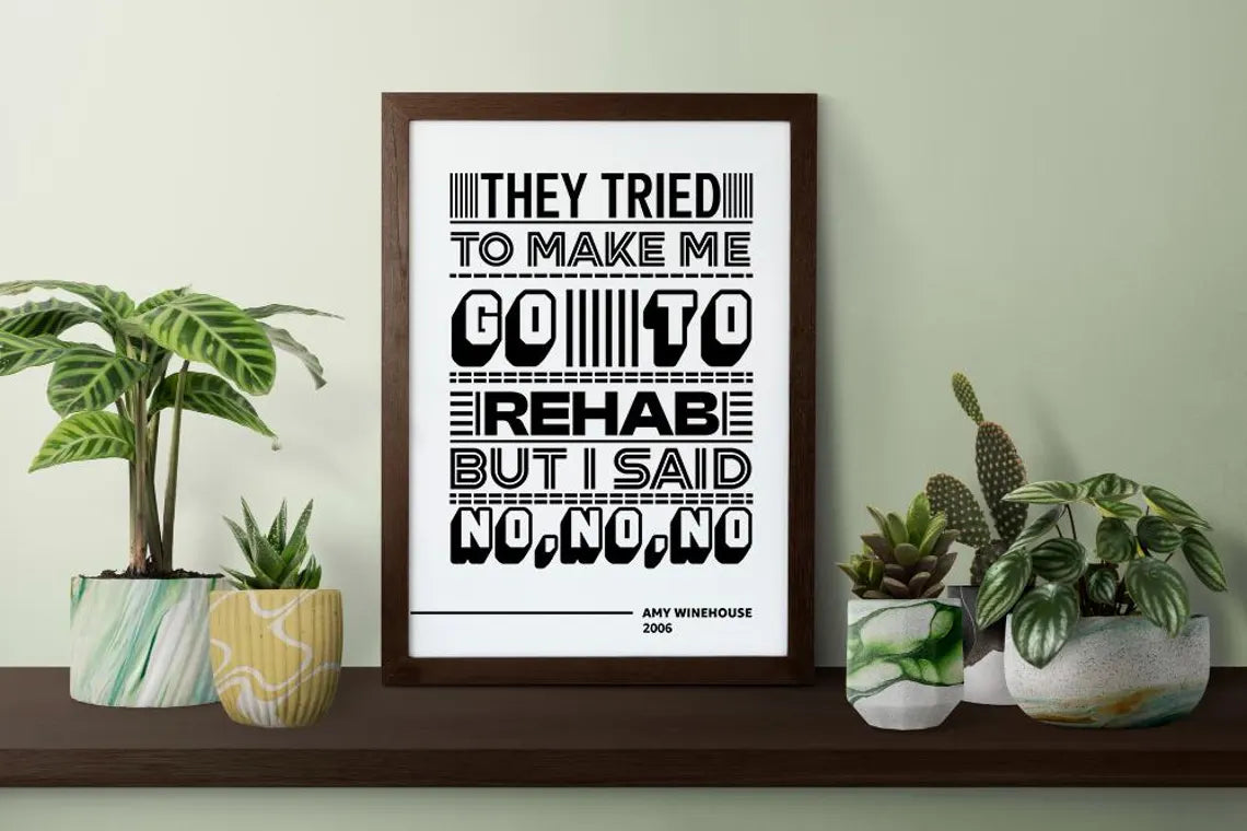 They Tried to Make Me Go to Rehab Lyric Wall Art | Amy Winehouse Typography Print | Bold Black and White Music Poster