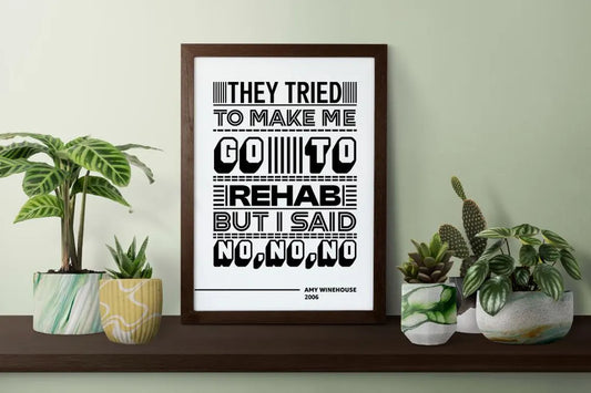 They Tried to Make Me Go to Rehab Lyric Wall Art | Amy Winehouse Typography Print | Bold Black and White Music Poster