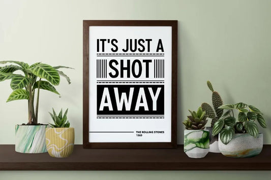 It’s Just a Shot Away Lyric Wall Art | Bold Typography Rock Music Print | Black and White Statement Poster