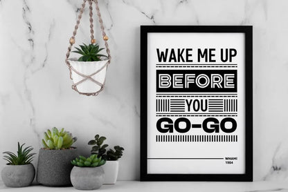 Wake Me Up Song Wall Art, Before You Go Lyric Art Print, Music Wall Art Print, Printable Pop Music Decor, Digital Download