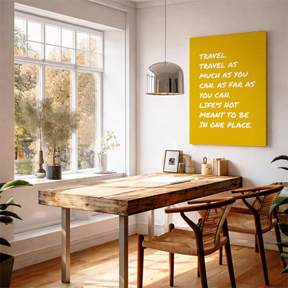 Motivational Travel Wall Art Life’s Not Meant To Be In One Place Quote Print Adventure Home Decor Mustard Yellow Wanderlust Poster